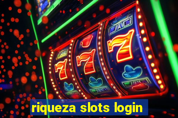 riqueza slots login